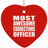 Most Awesome Corrections Officer - Heart Ornament