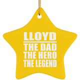 Lloyd The Dad The Hero The Legend - Star Ornament