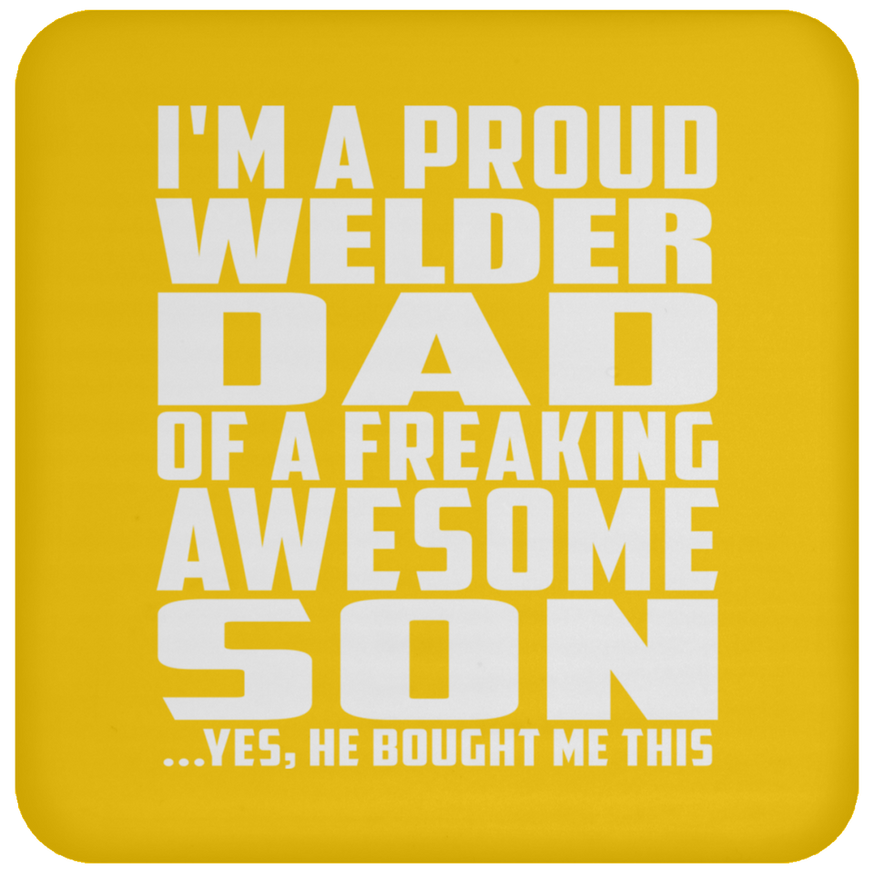 Proud Welder Dad Of Awesome Son - Drink Coaster