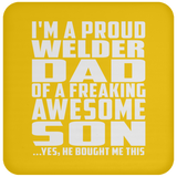 Proud Welder Dad Of Awesome Son - Drink Coaster