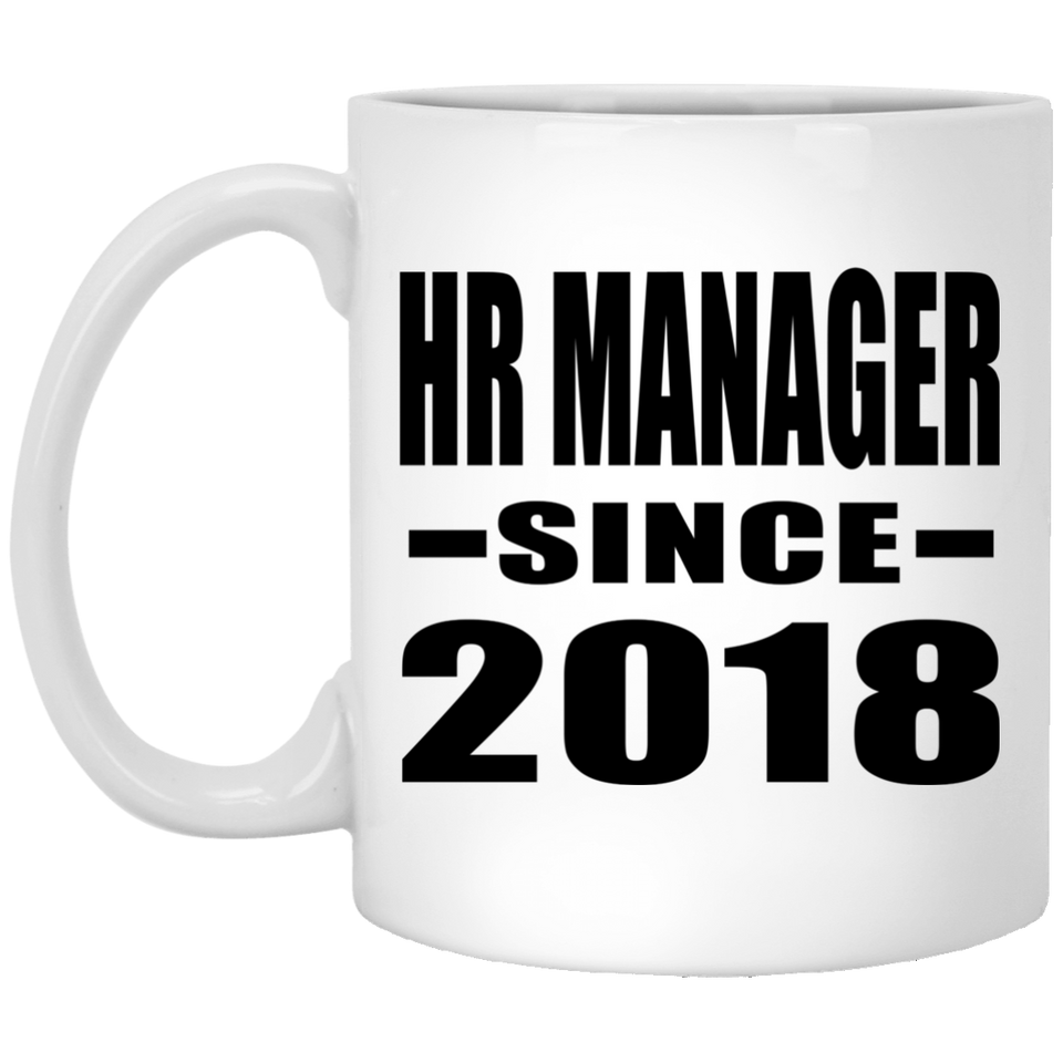 HR Manager Since 2018 - 11 Oz Coffee Mug