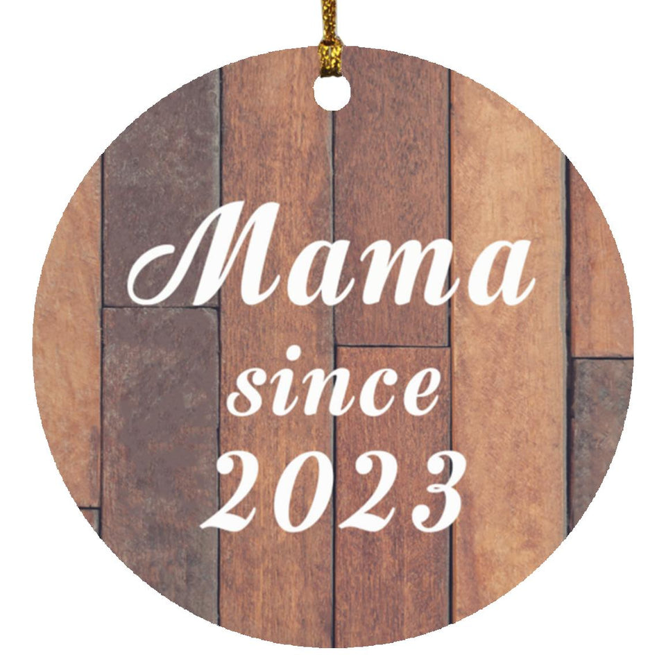 Mama Since 2023 - Circle Ornament E