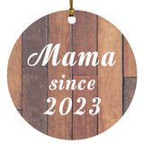 Mama Since 2023 - Circle Ornament E