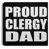 Proud Clergy Dad - Canvas Square