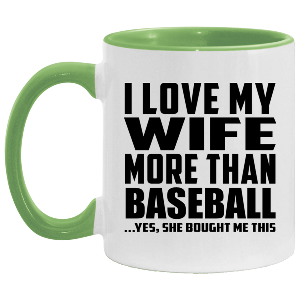 I Love My Wife More Than Baseball - 11oz Accent Mug Green