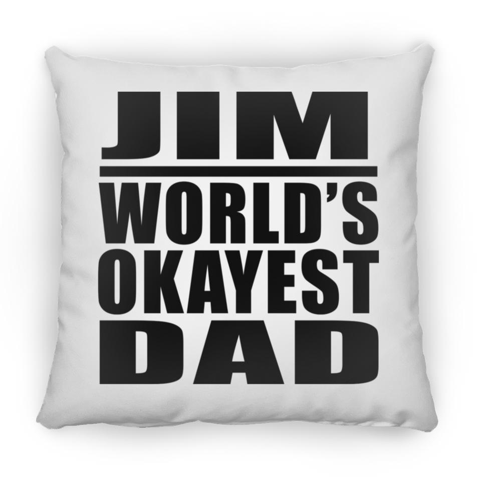 Jim World's Okayest Dad - Throw Pillow