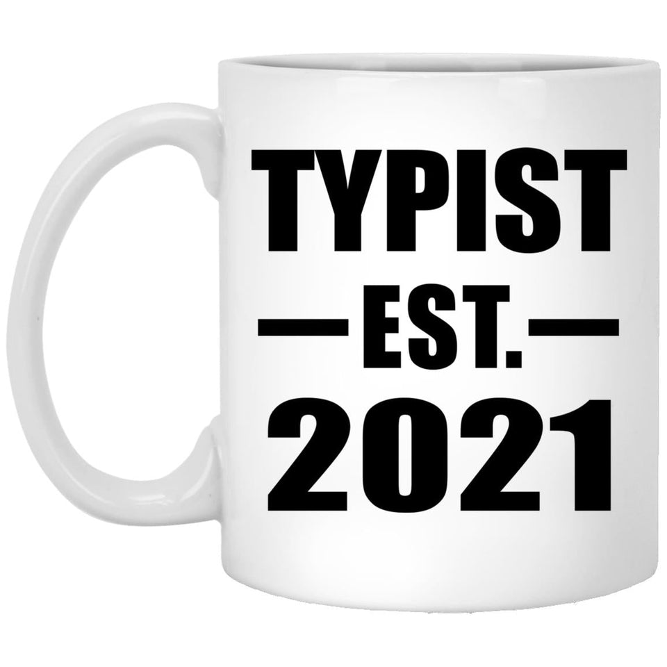 Typist Established EST. 2021 - 11oz Coffee Mug