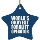 World's Okayest Forklift Operator - Star Ornament