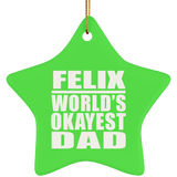 Felix World's Okayest Dad - Star Ornament