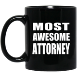 Most Awesome Attorney - 11 Oz Coffee Mug Black