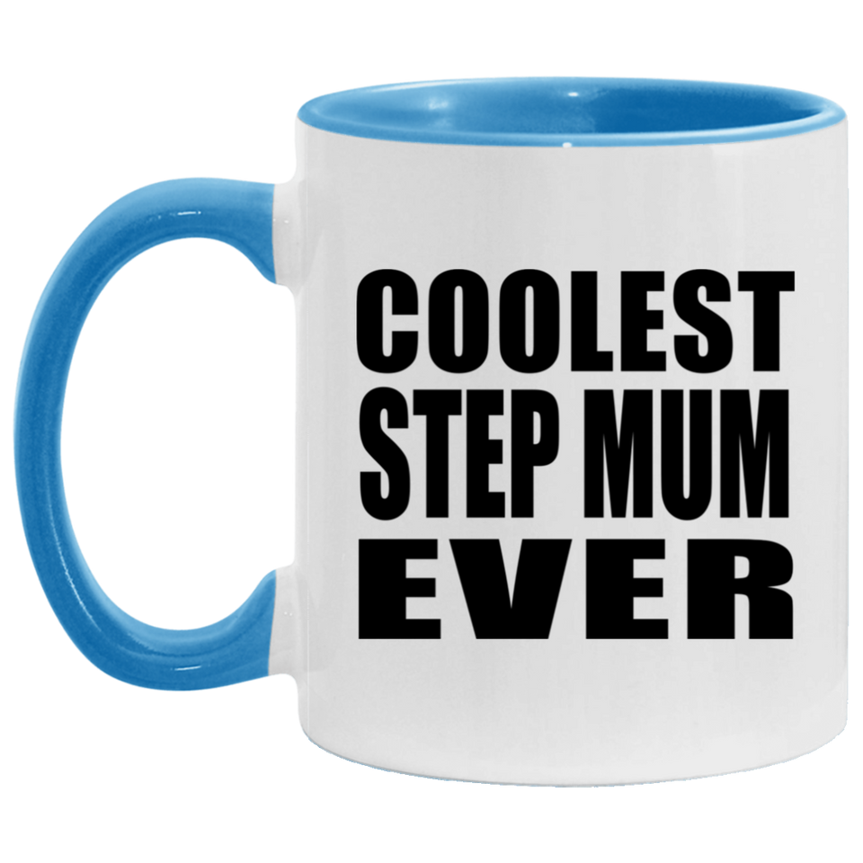 Coolest Step Mum Ever - 11oz Accent Mug Blue