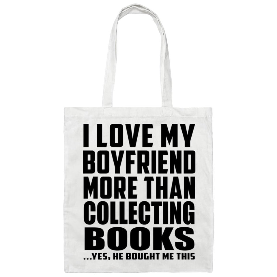 I Love My Boyfriend More Than Collecting Books - Tote Bag White
