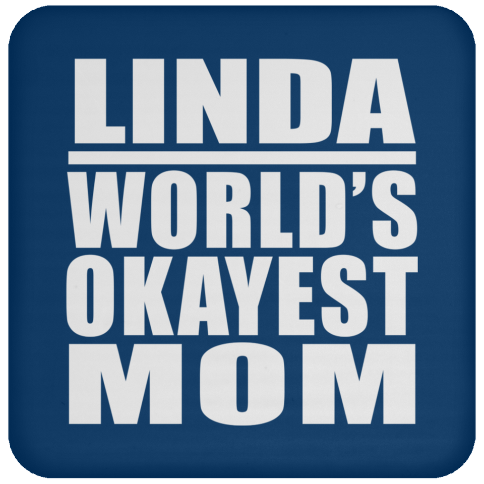 Linda World's Okayest Mom - Drink Coaster