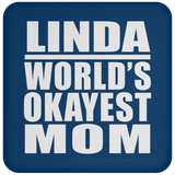 Linda World's Okayest Mom - Drink Coaster