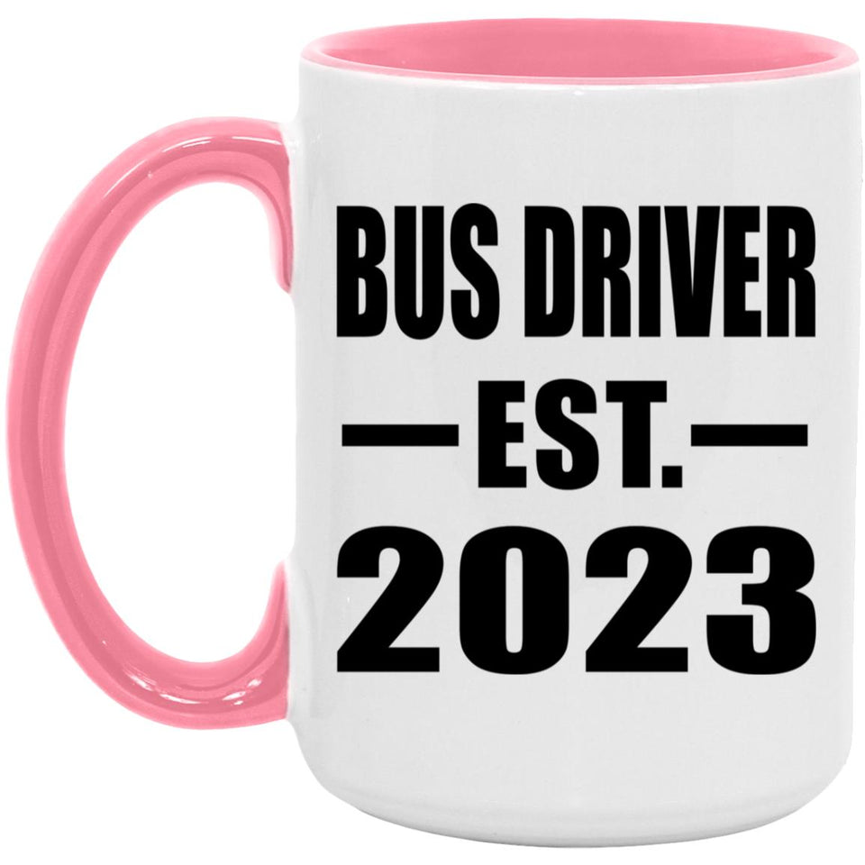 Bus Driver Established EST. 2023 - 15oz Accent Mug Pink