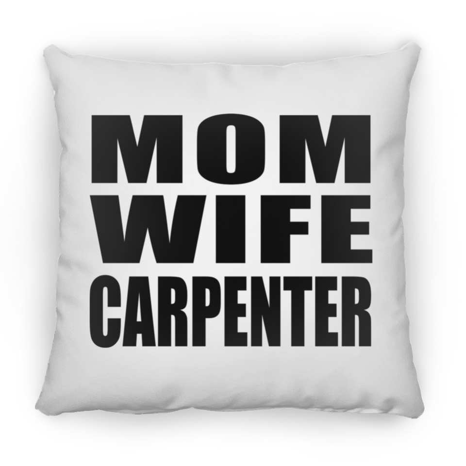 Mom Wife Carpenter - Throw Pillow
