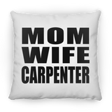 Mom Wife Carpenter - Throw Pillow