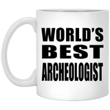 World's Best Archeologist - 11 Oz Coffee Mug