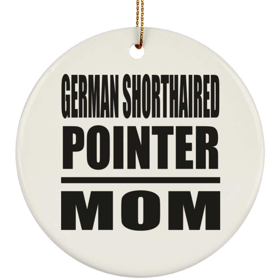 German Shorthaired Pointer Mom - Circle Ornament