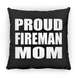 Proud Fireman Mom - Throw Pillow Black