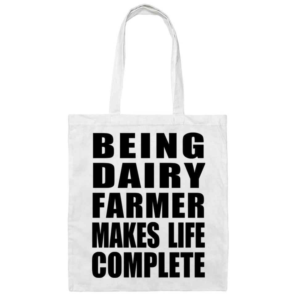 Being Dairy Farmer Makes Life Complete - Tote Bag White