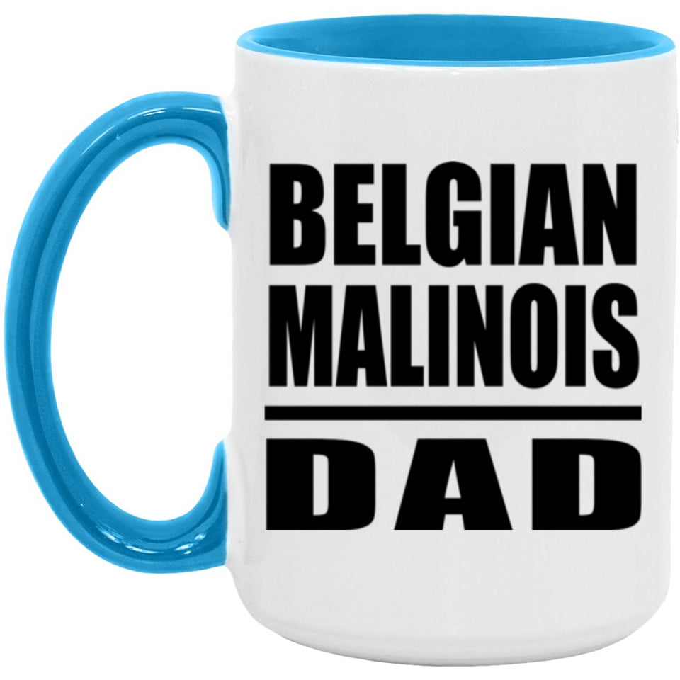 Belgian Malinois Dad - 15oz Accent Mug Blue