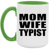 Mom Wife Typist - 15oz Accent Mug Green