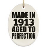 111th Birthday Made In 1913 Aged To Perfection - Oval Ornament