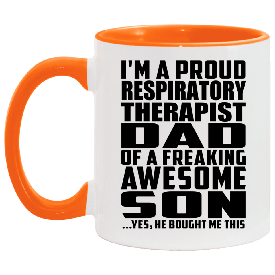 Proud Respiratory Therapist Dad Of Awesome Son - 11oz Accent Mug Orange