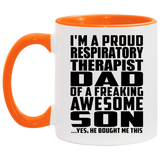 Proud Respiratory Therapist Dad Of Awesome Son - 11oz Accent Mug Orange