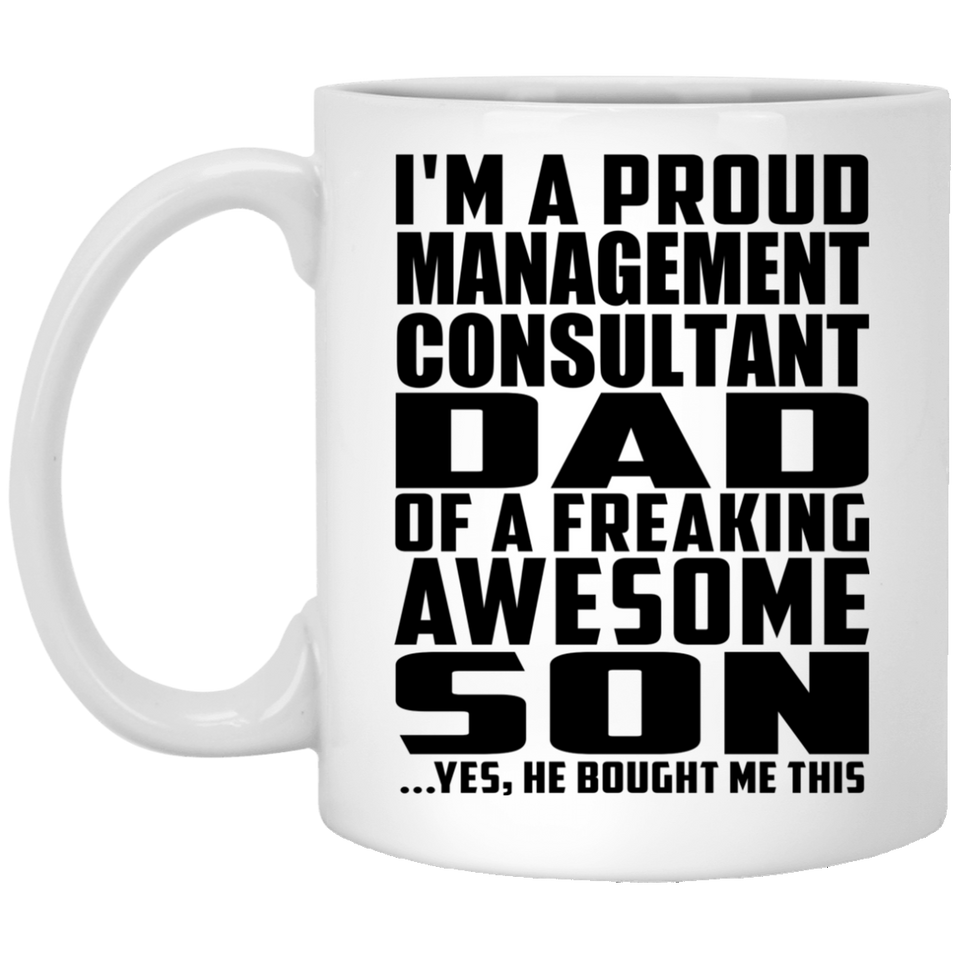 Proud Management Consultant Dad Of Awesome Son - 11 Oz Coffee Mug