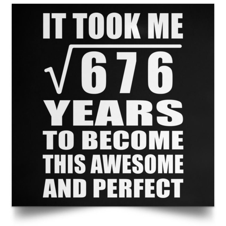 26th Birthday Took Square Root of 676 Years To Awesome - Poster Square