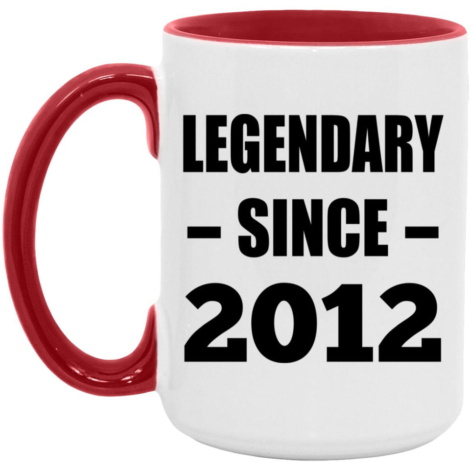 12th Birthday Legendary Since 2012 - 15oz Accent Mug Red