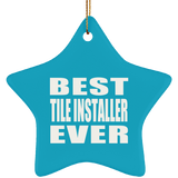 Best Tile Installer Ever - Star Ornament