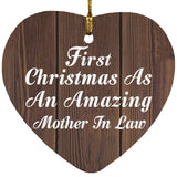 First Christmas As An Amazing Mother In Law - Heart Ornament D