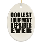 Coolest Equipment Repairer Ever - Oval Ornament