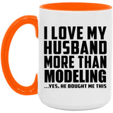 I Love My Husband More Than Modeling - 15oz Accent Mug Orange