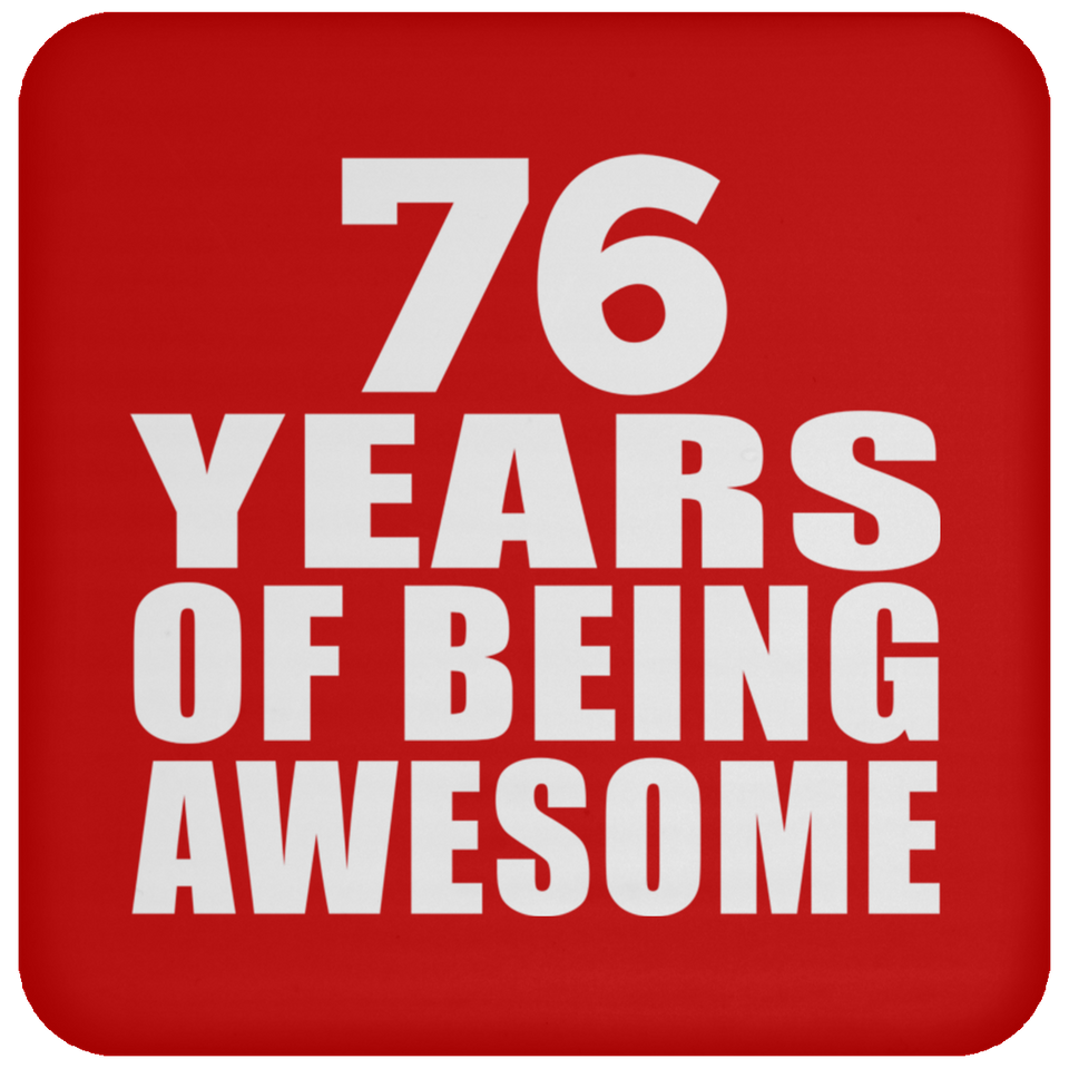 76th Birthday 76 Years Of Being Awesome - Drink Coaster