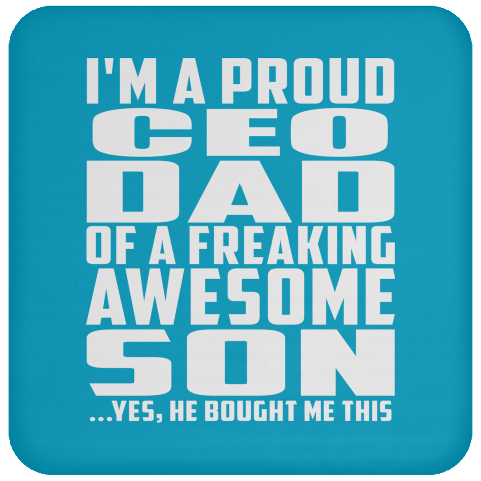 Proud CEO Dad Of Awesome Son - Drink Coaster