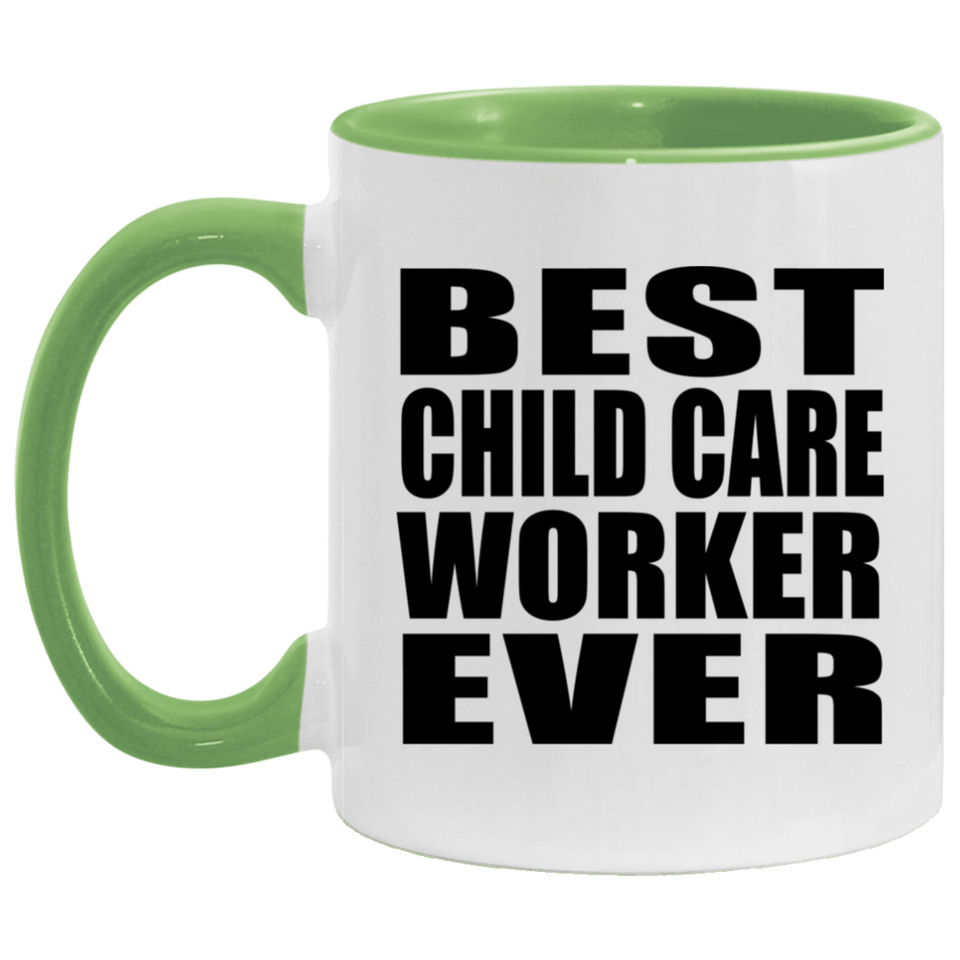 Best Child Care Worker Ever - 11oz Accent Mug Green
