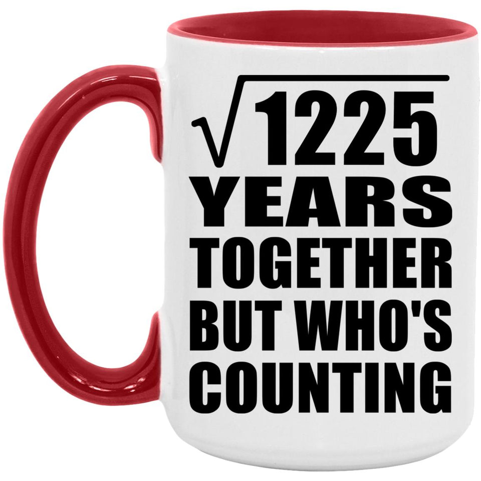 35th Anniversary Square Root of 1225 Years Who's Counting - 15oz Accent Mug Red