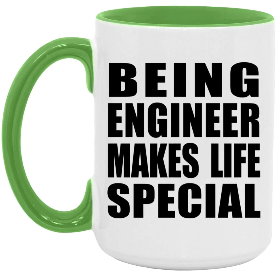 Being Engineer Makes Life Special - 15oz Accent Mug Green