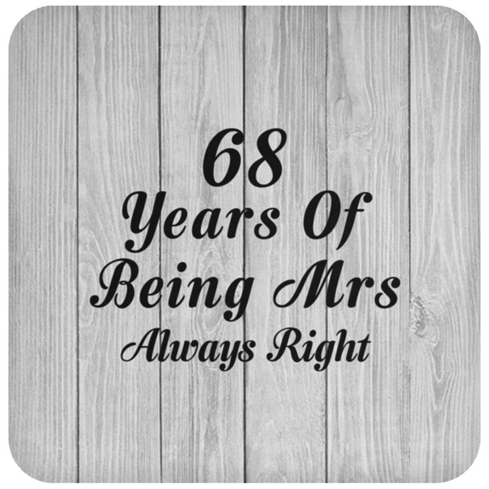 68th Anniversary 68 Years Of Being Mrs Always Right - Drink Coaster F