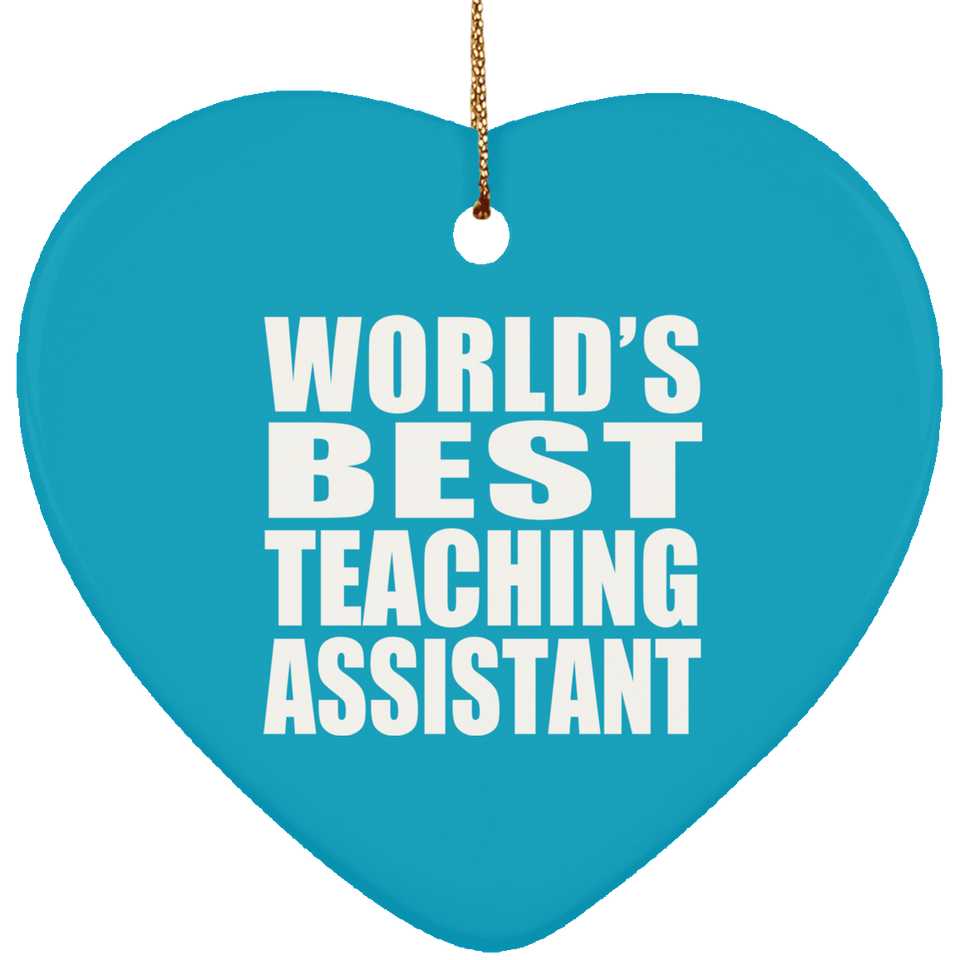 World's Best Teaching Assistant - Heart Ornament