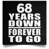 68th Anniversary 68 Years Down Forever to Go - Poster Square