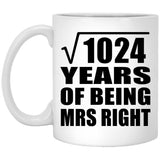 32nd Anniversary Square Root of 1024 Years of Being Mrs Right - 11oz Coffee Mug