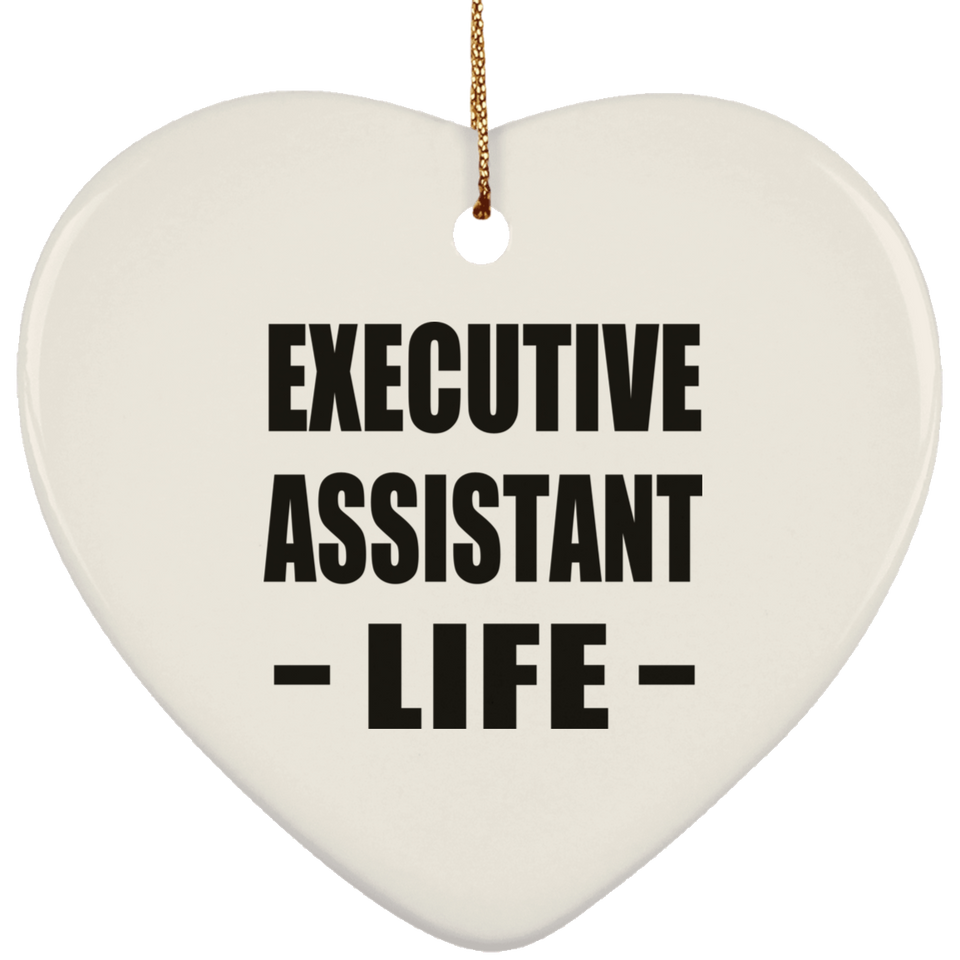 Executive Assistant Life - Heart Ornament