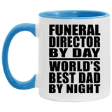 Funeral Director By Day World's Best Dad By Night - 11oz Accent Mug Blue