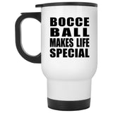 Bocce Ball Makes Life Special - Travel Mug White