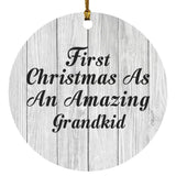 First Christmas As An Amazing Grandkid - Circle Ornament F